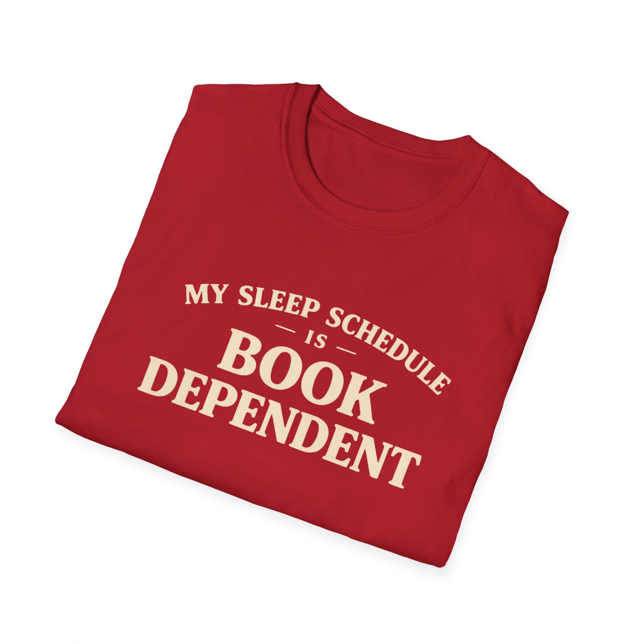 My Sleep Schedule Is Book Dependent Tshirt