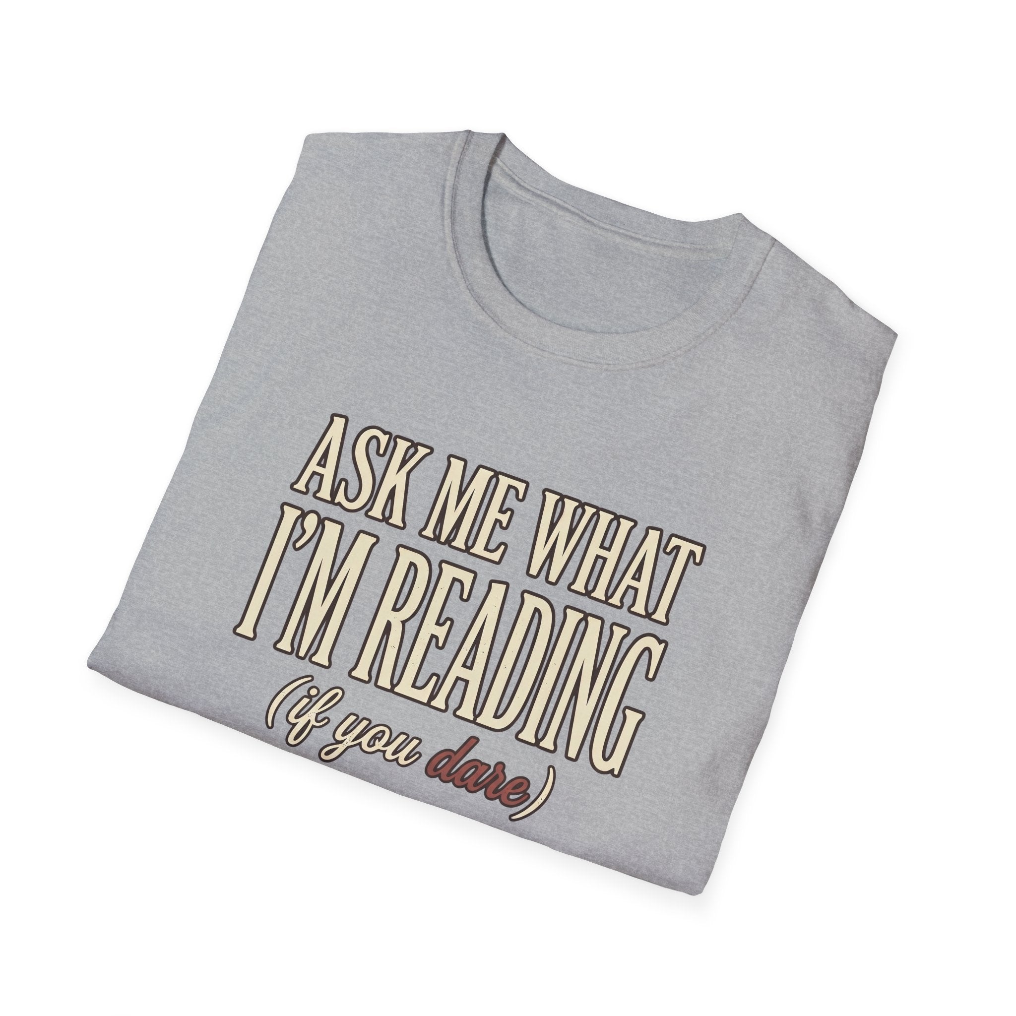 Ask Me What I'm Reading Tshirt