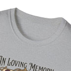 In Loving Memory Tshirt