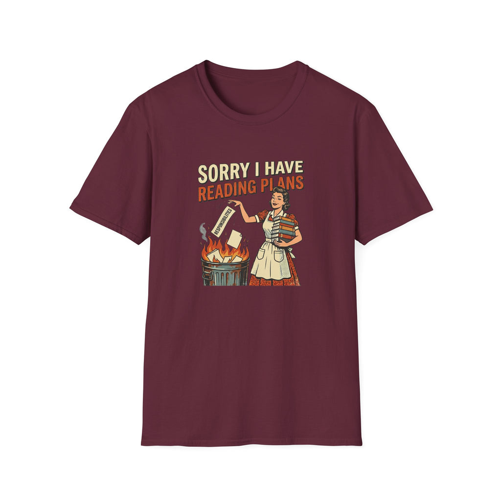 Sorry I Have Reading Plans Tshirt