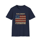 Life, Liberty & Literature Tshirt