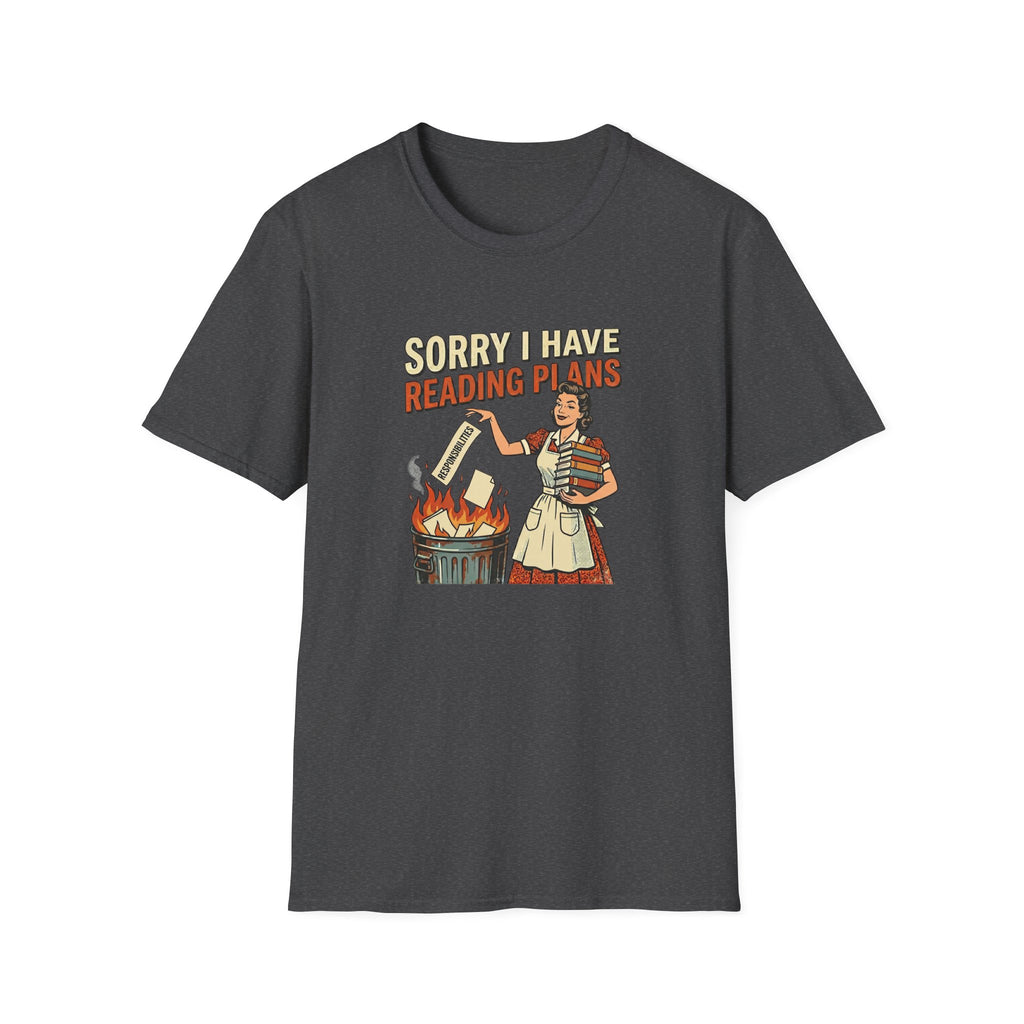 Sorry I Have Reading Plans Tshirt