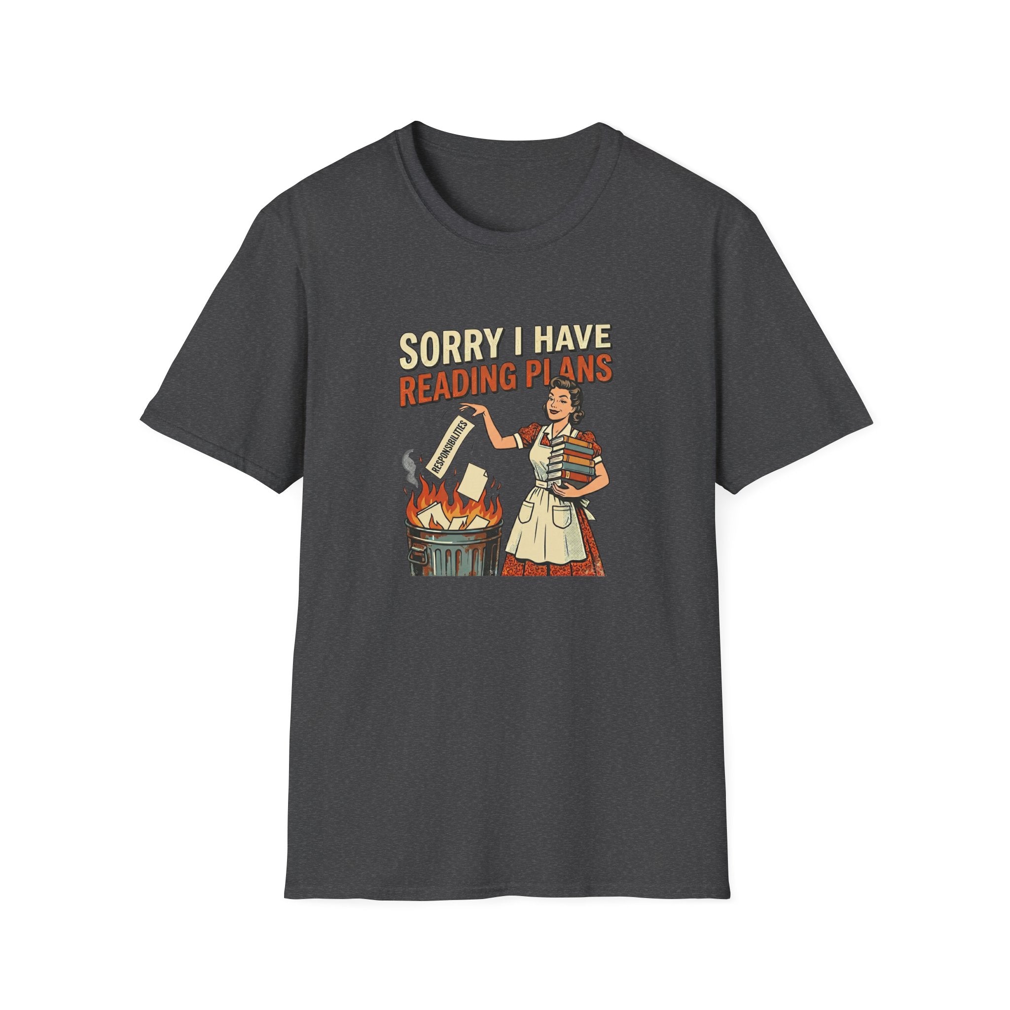 Sorry I Have Reading Plans Tshirt