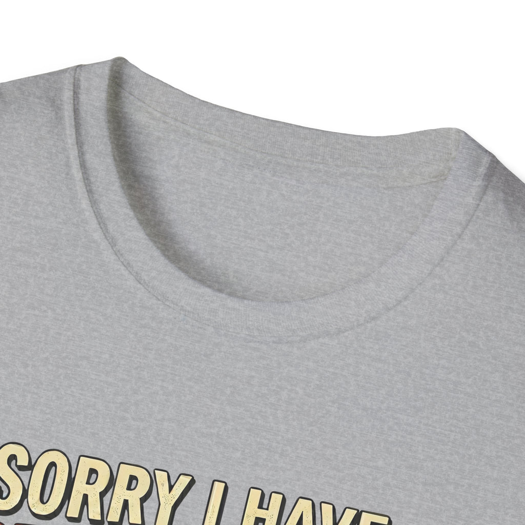 Sorry I Have Reading Plans Tshirt