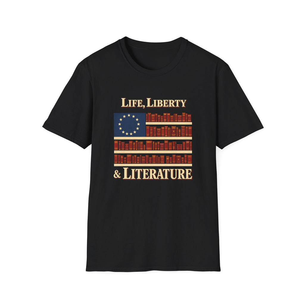 Life, Liberty & Literature Tshirt