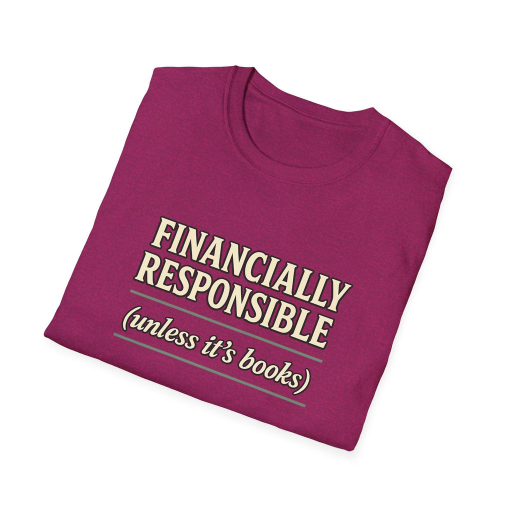Financially Responsible - Unless It's Books Tshirt