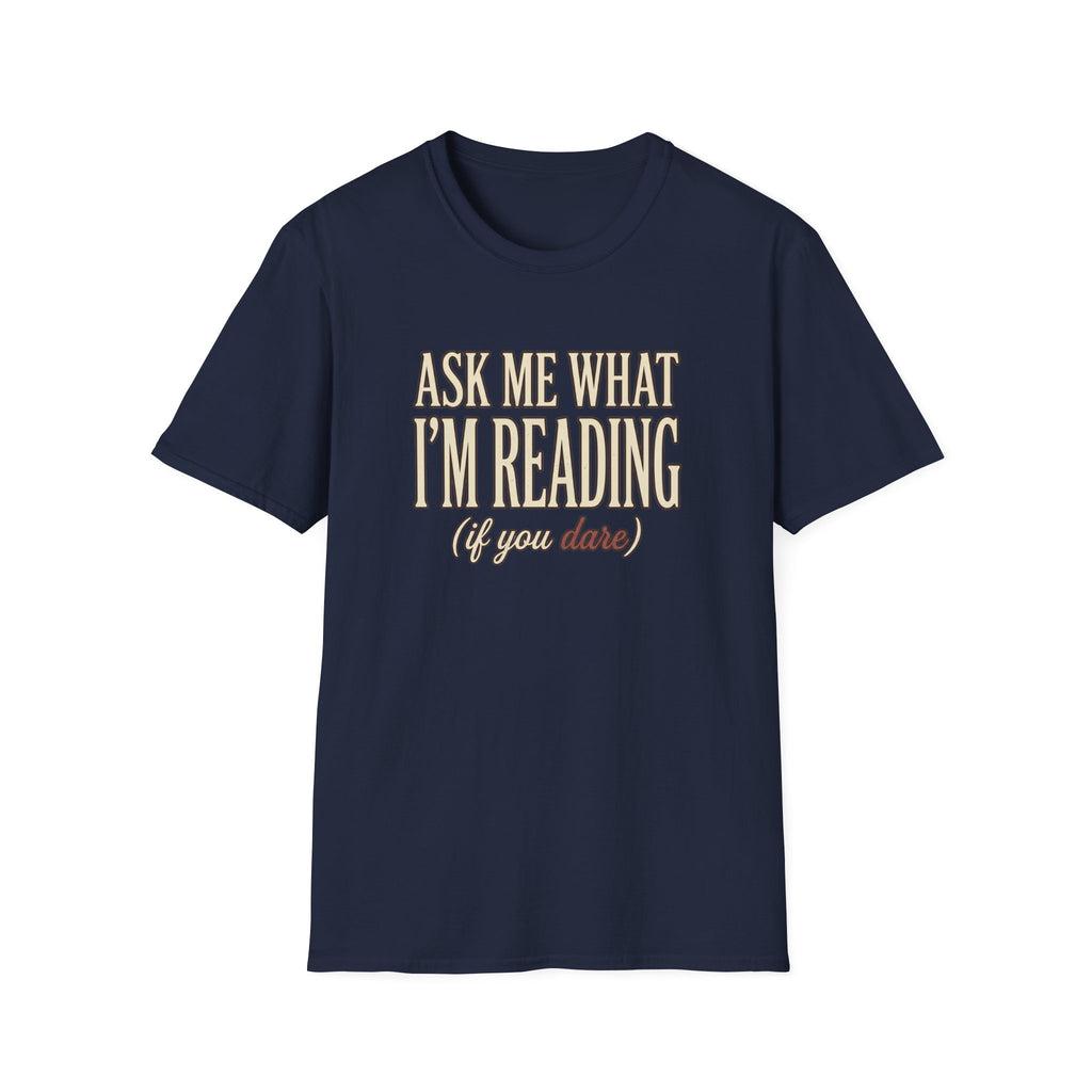 Ask Me What I'm Reading Tshirt