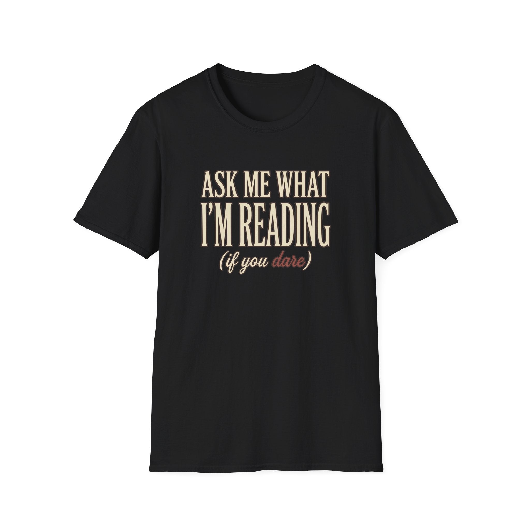 Ask Me What I'm Reading Tshirt