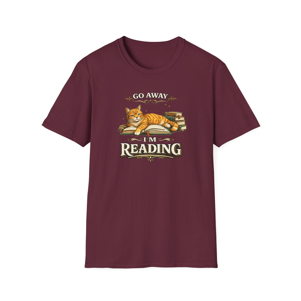 Go Away - I'm Reading Tshirt