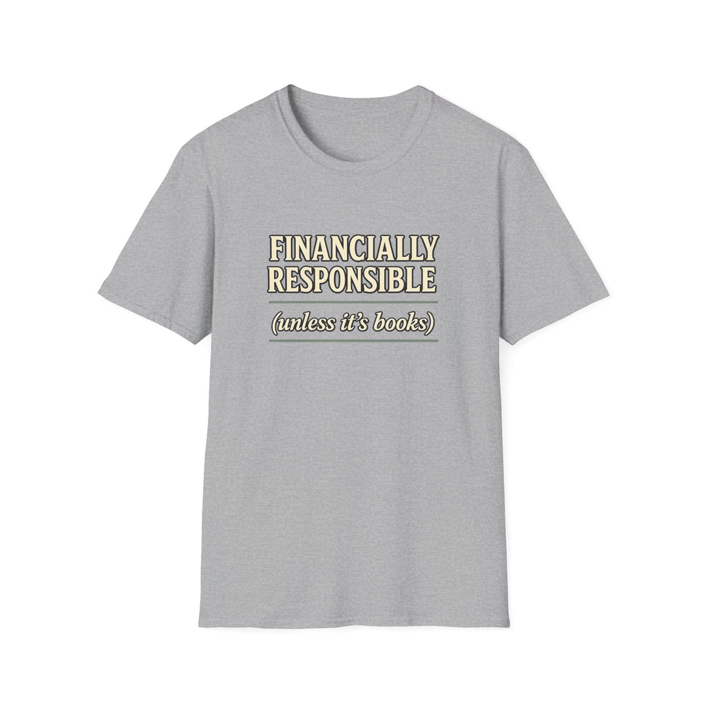 Financially Responsible - Unless It's Books Tshirt