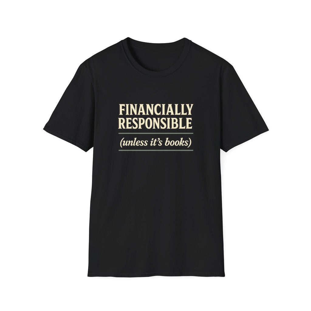Financially Responsible - Unless It's Books Tshirt
