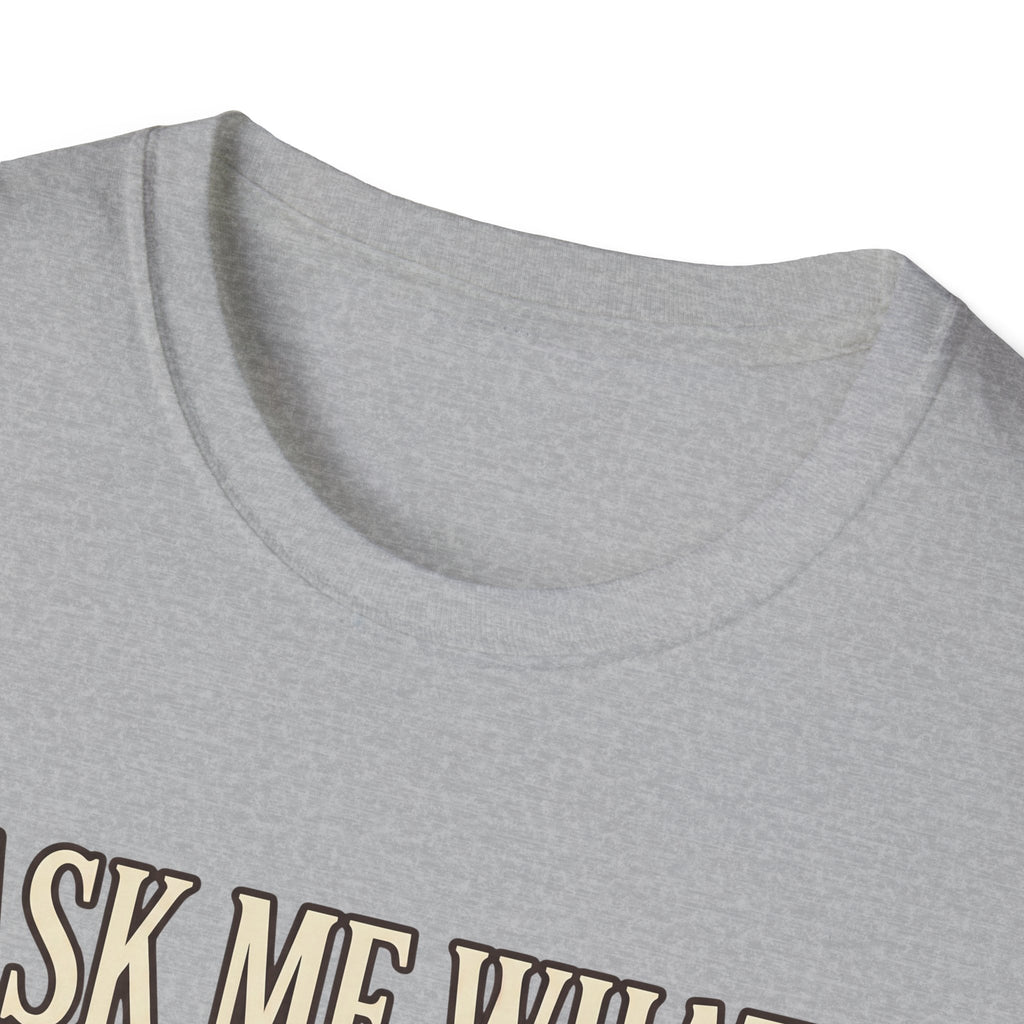 Ask Me What I'm Reading Tshirt