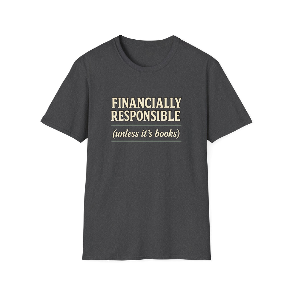 Financially Responsible - Unless It's Books Tshirt
