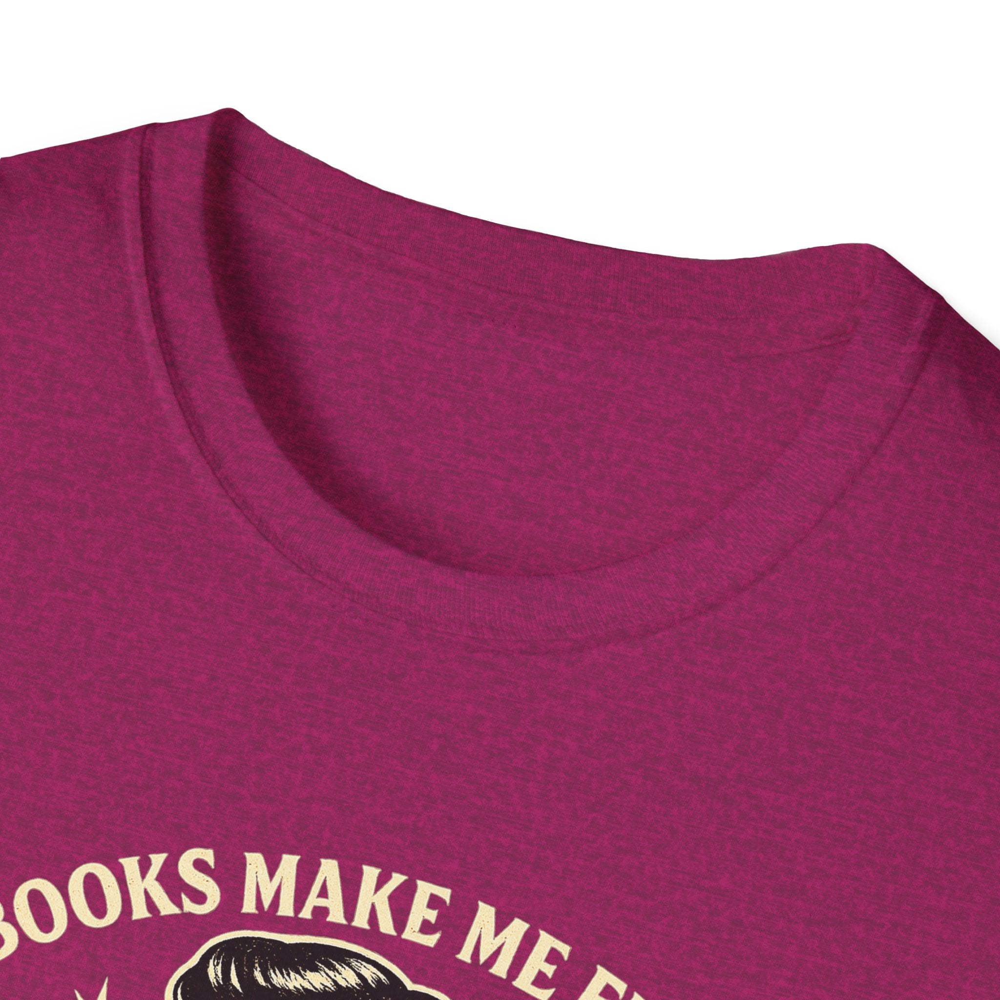 Books Make Me Feel Less Murdery Tshirt