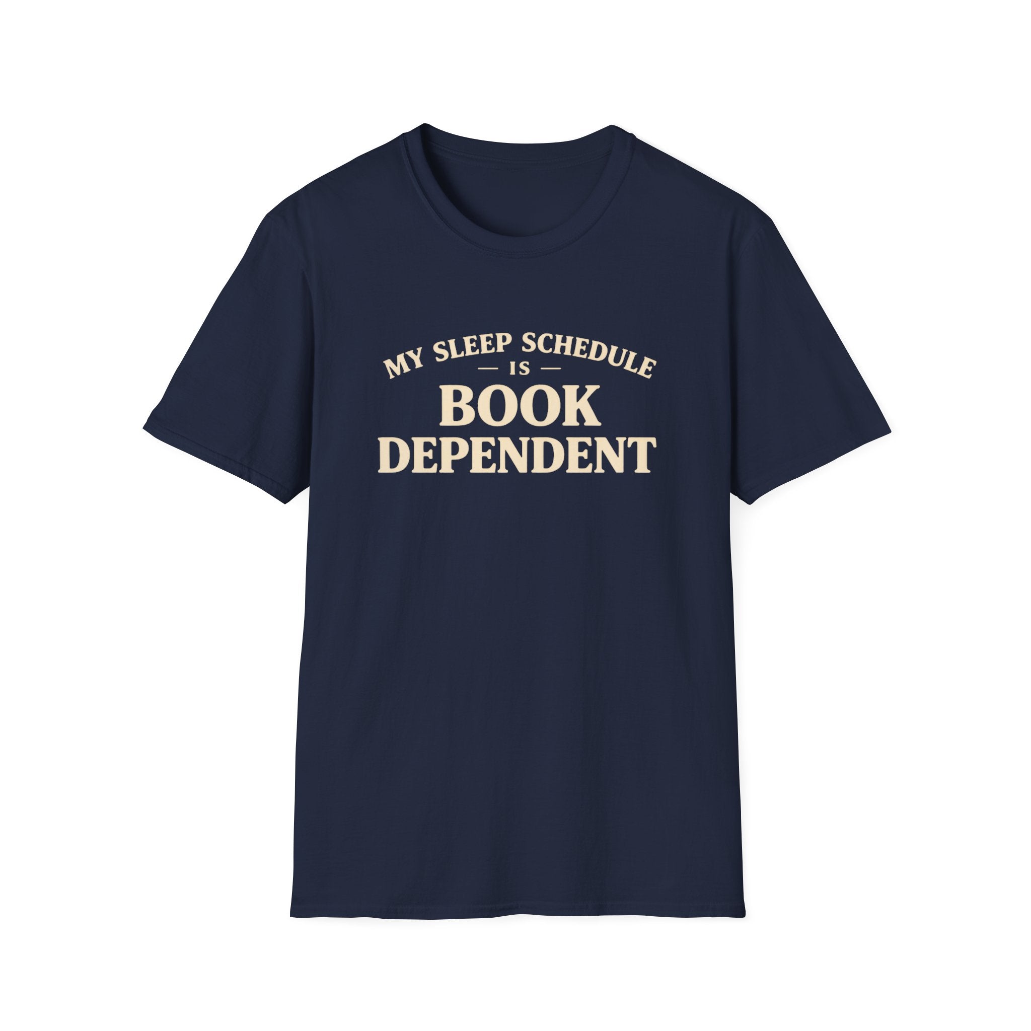 My Sleep Schedule Is Book Dependent Tshirt