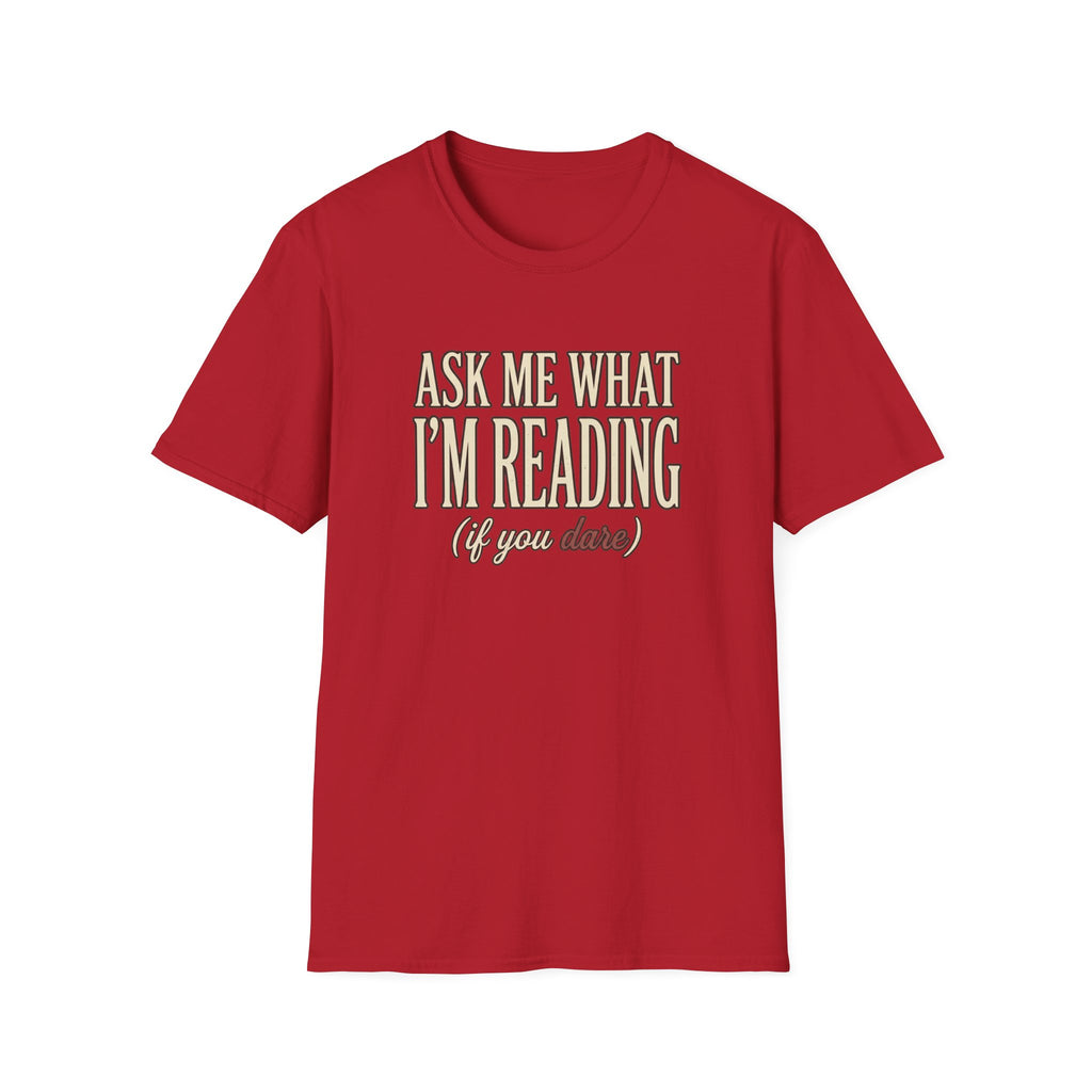 Ask Me What I'm Reading Tshirt