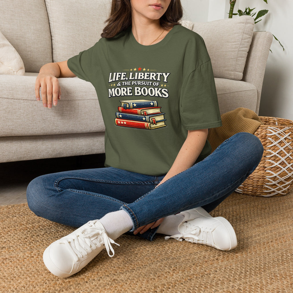 Life, Liberty and the Pursuit of More Books Tshirt