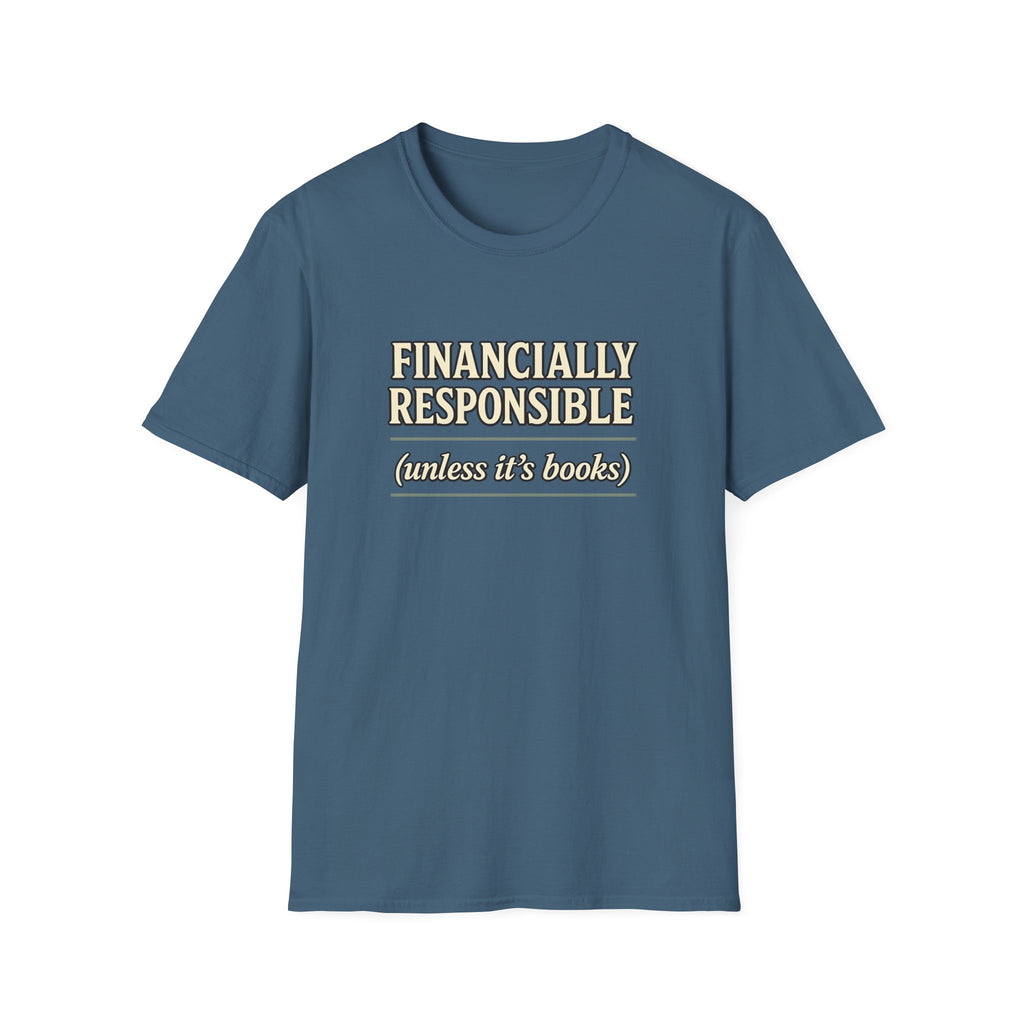 Financially Responsible - Unless It's Books Tshirt