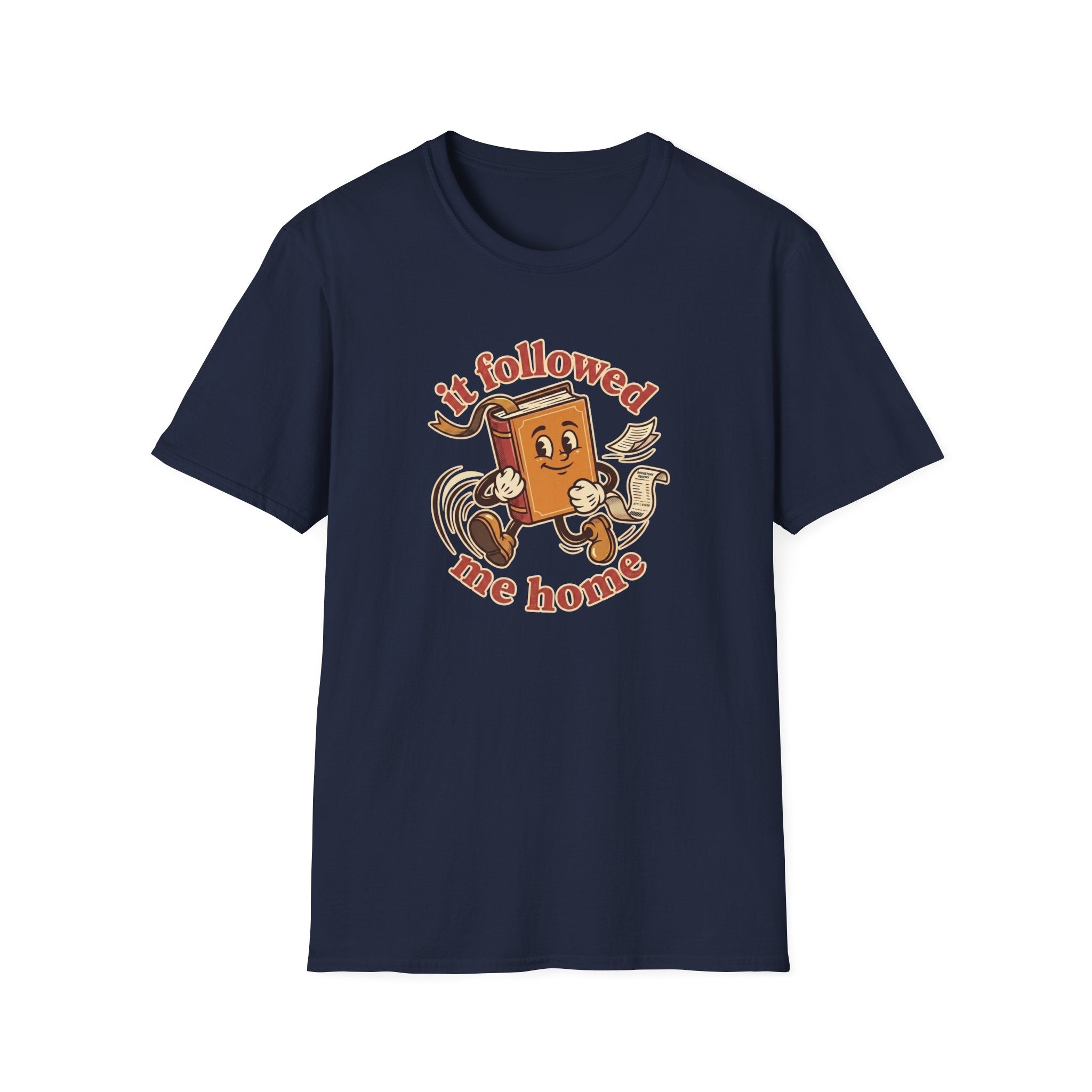 It Followed Me Home Tshirt