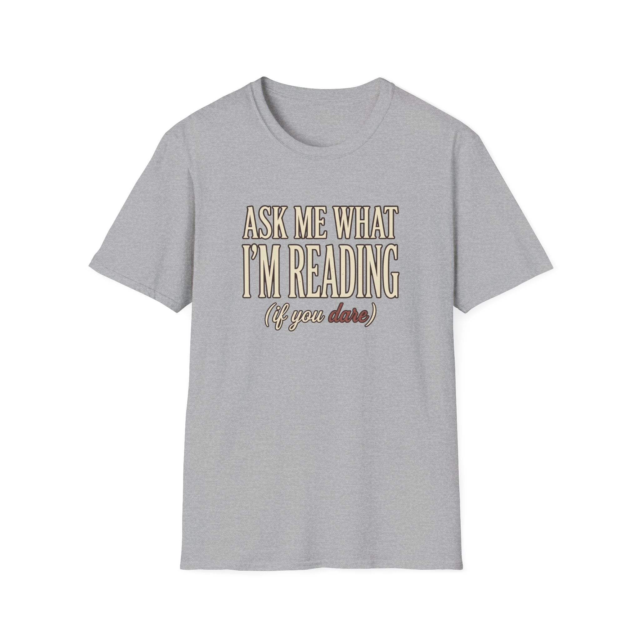 Ask Me What I'm Reading Tshirt