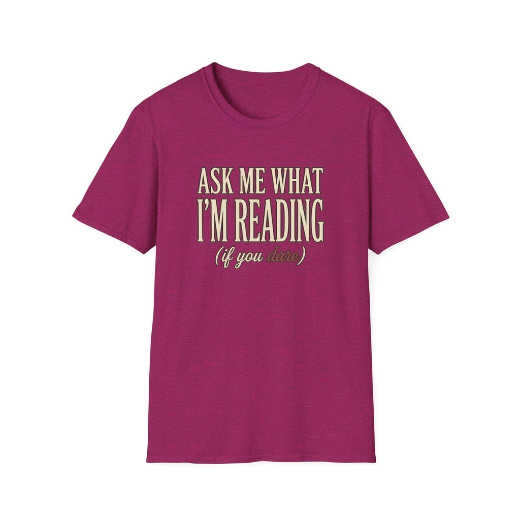 Ask Me What I'm Reading Tshirt
