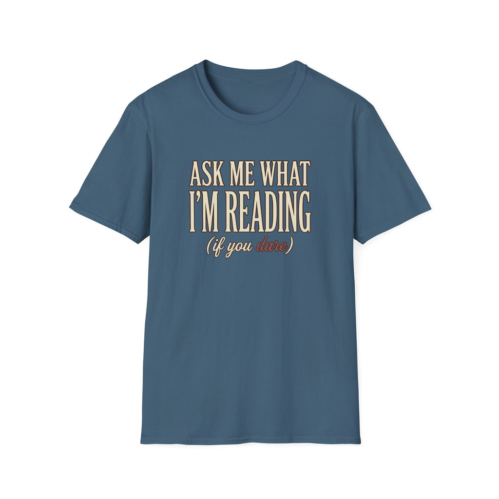 Ask Me What I'm Reading Tshirt