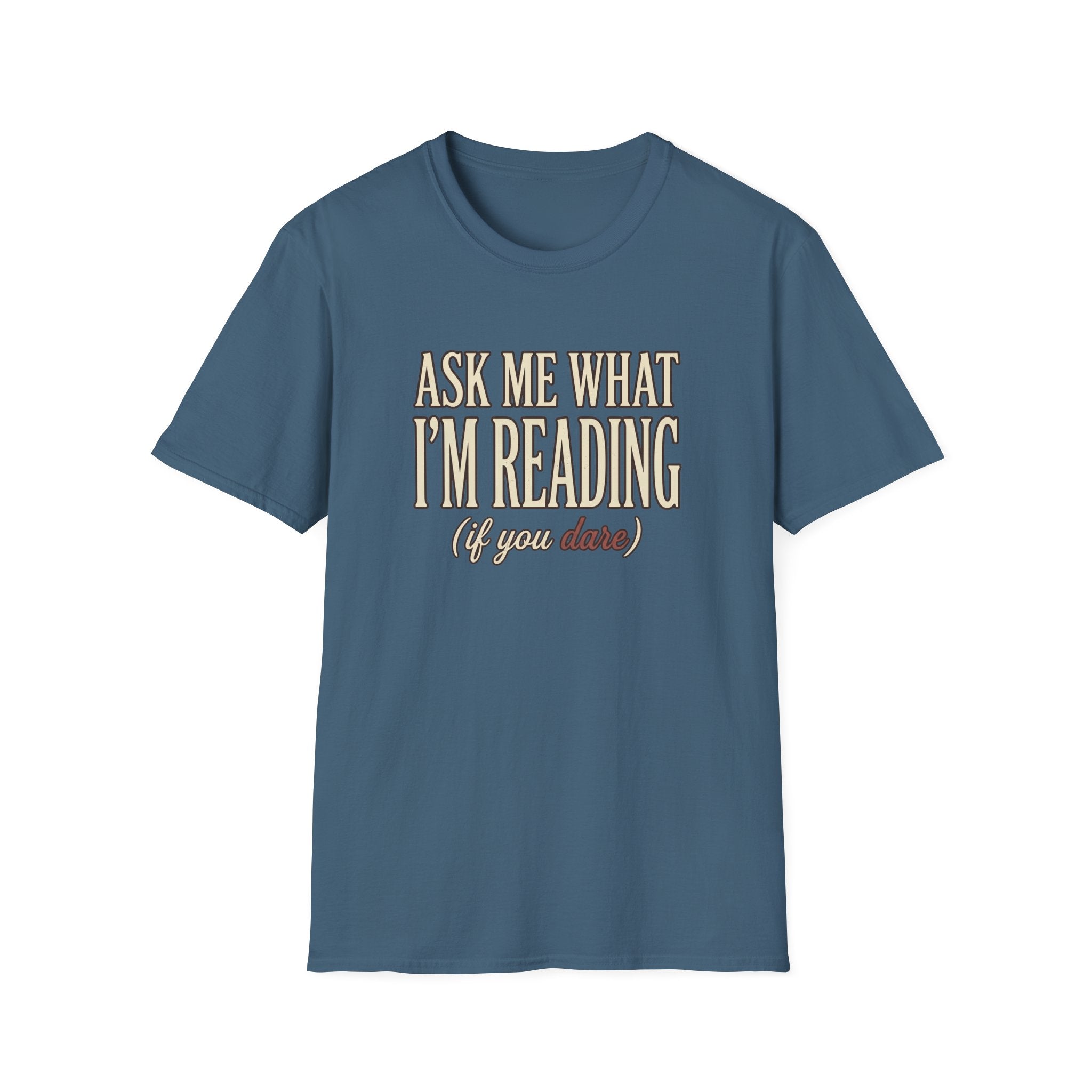 Ask Me What I'm Reading Tshirt