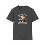 Books Make Me Feel Less Murdery Tshirt